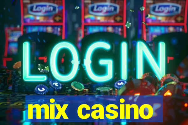 mix casino